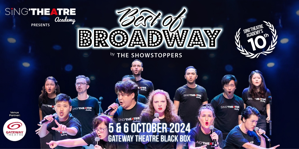 Sing'theatre Academy Will Host BEST OF BROADWAY Starring The Showstoppers  Image