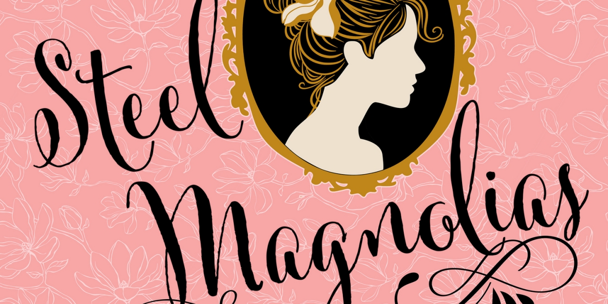 STEEL MAGNOLIAS Opens Shop at Milford, DE's Second Street Players Photo