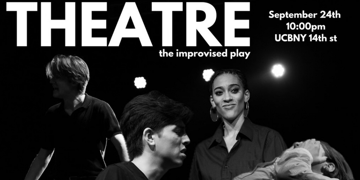 THEATRE: THE IMPROVISED PLAY to Return to Upright Citizens Brigade Theater This Fall  Image