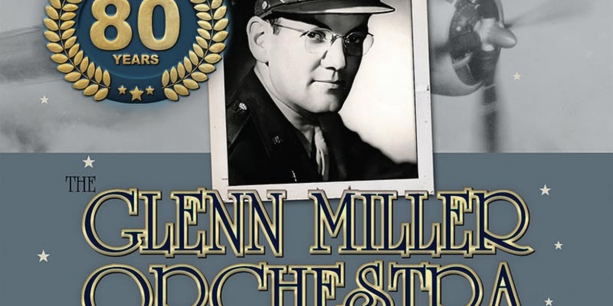 'The Glenn Miller Orchestra: 80th Anniversary Of The Army Air Force Band' Album Available Today 