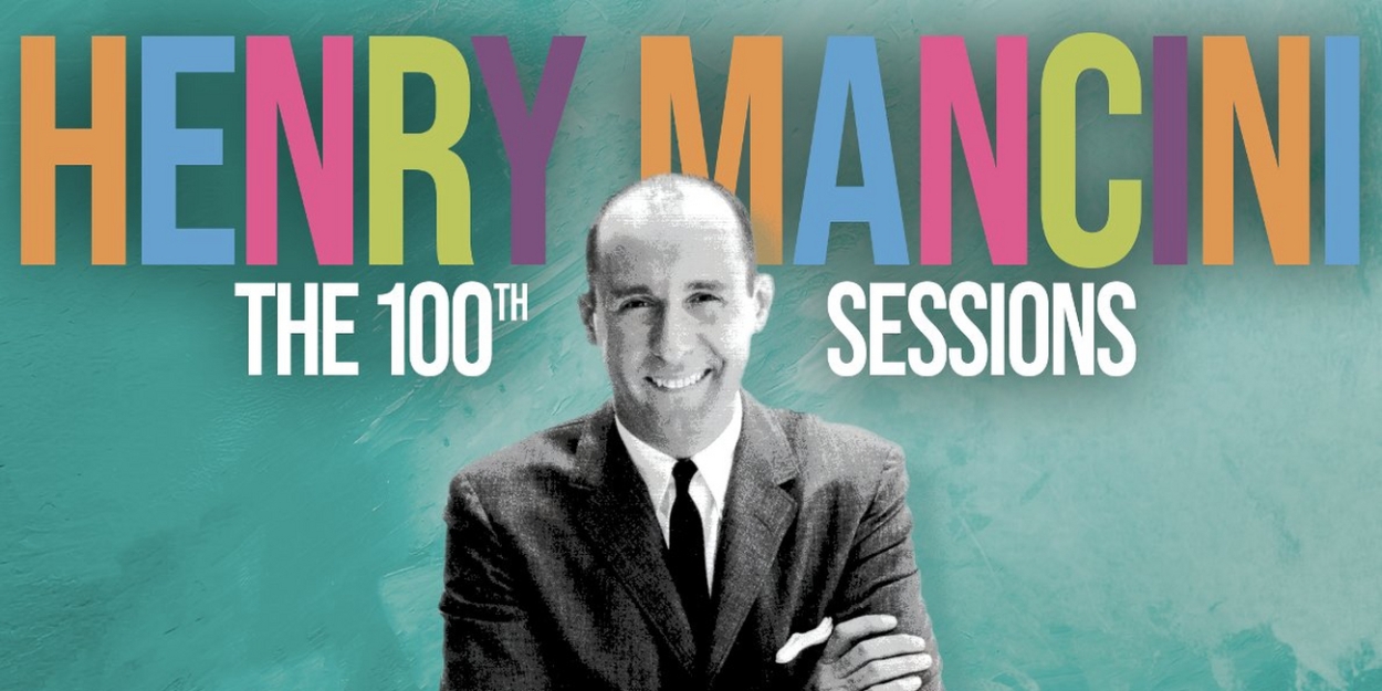 'The Henry Mancini 100th Sessions – Henry Has Company' Available Now 