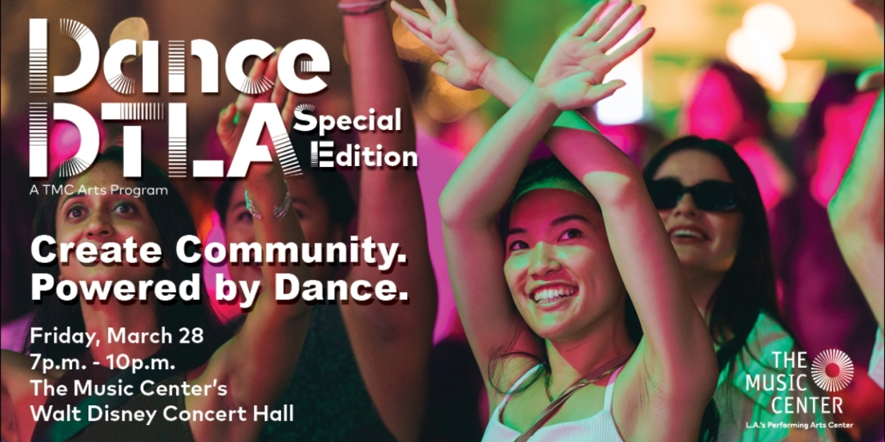 ​The Music Center to Present Spring Edition of DANCE DTLA Dance Party  Image