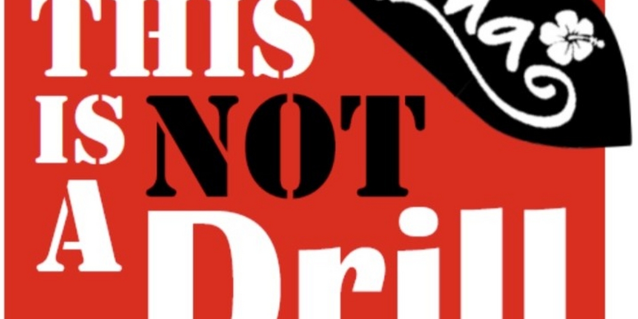 THIS IS NOT A DRILL Musical To Hold Industry Reading In New York City  Image