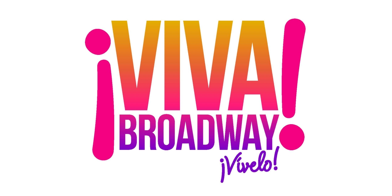 ¡VIVA! BROADWAY Exhibit Celebrating Latiné & Hispanic Heritage to Open at The Museum of Broadway  Image