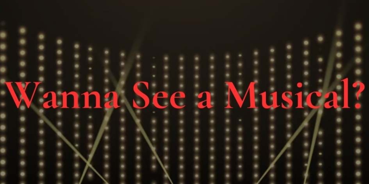 Discover and Promote Musical Theatre Shows with 'Wanna See A Musical?' - The New Feature from Musical Theatre Radio 