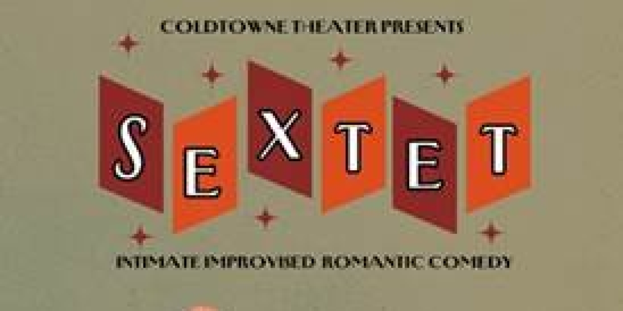 SEXTET Begins Performances In February at City Theatre Austin  Image