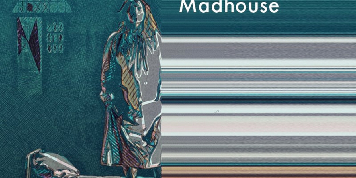 10 DAYS IN A MADHOUSE Receives World Premiere at Opera Philadelphia in September 