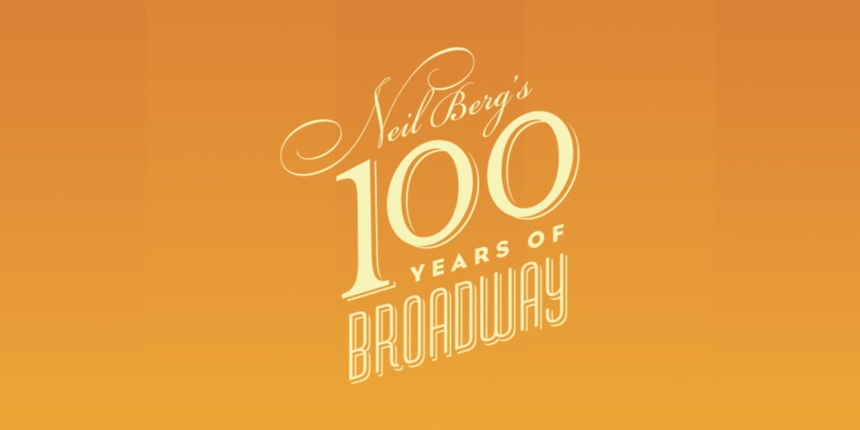 NEIL BERG'S 100 YEARS OF BROADWAY At The Lied Center Features Four Dazzling Broadway Stars 