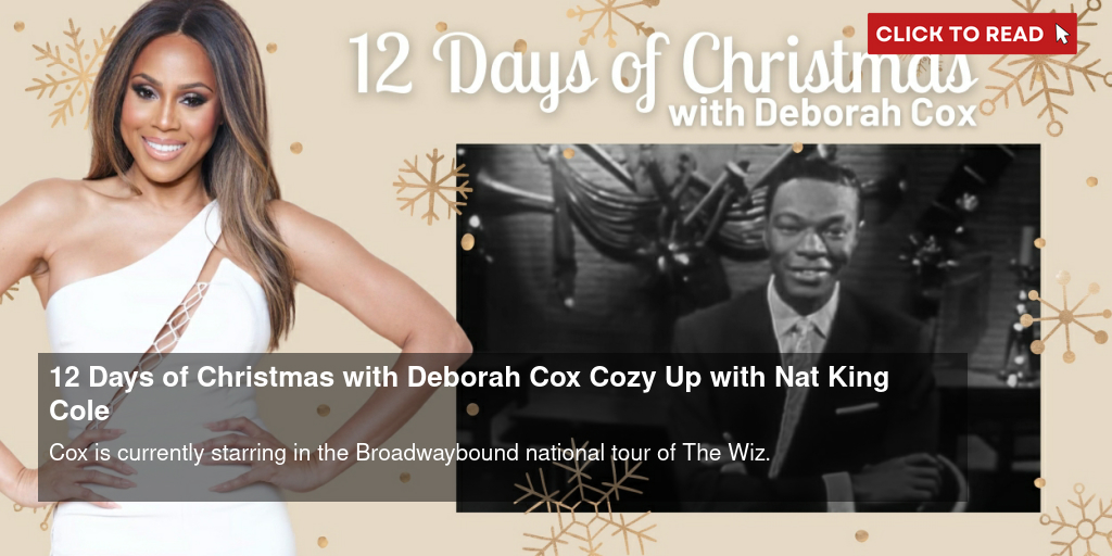 12 Days of Christmas with Deborah Cox- Cozy Up with Nat King Cole - Vimarsana News