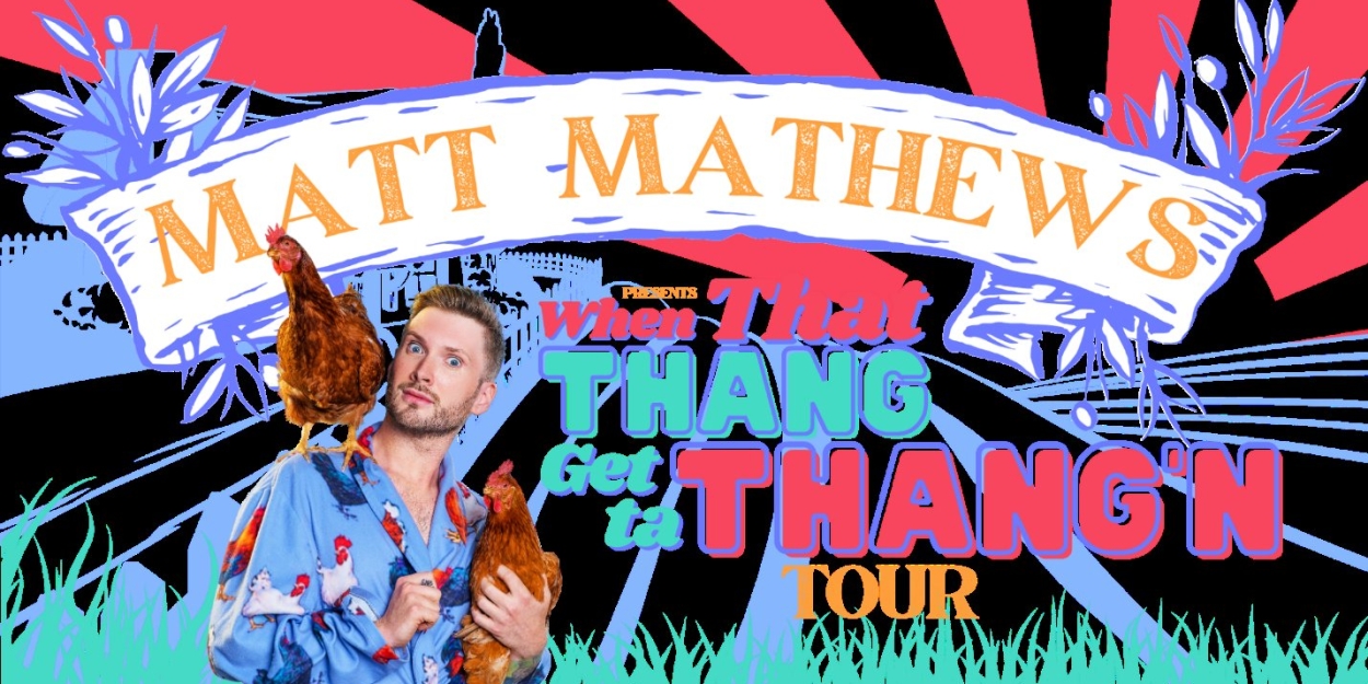 TikTok Star Matt Mathews Brings StandUp Comedy Show 'When That Thang