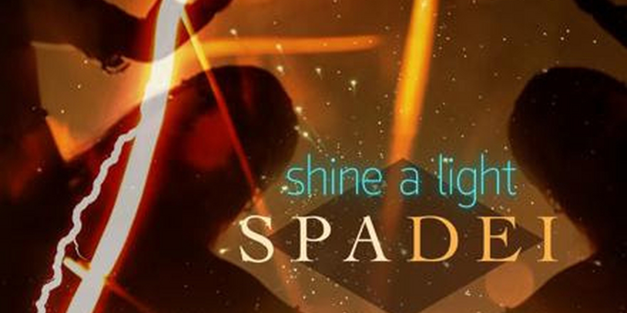 Spadei to Release New Single 'Shine a Light' 