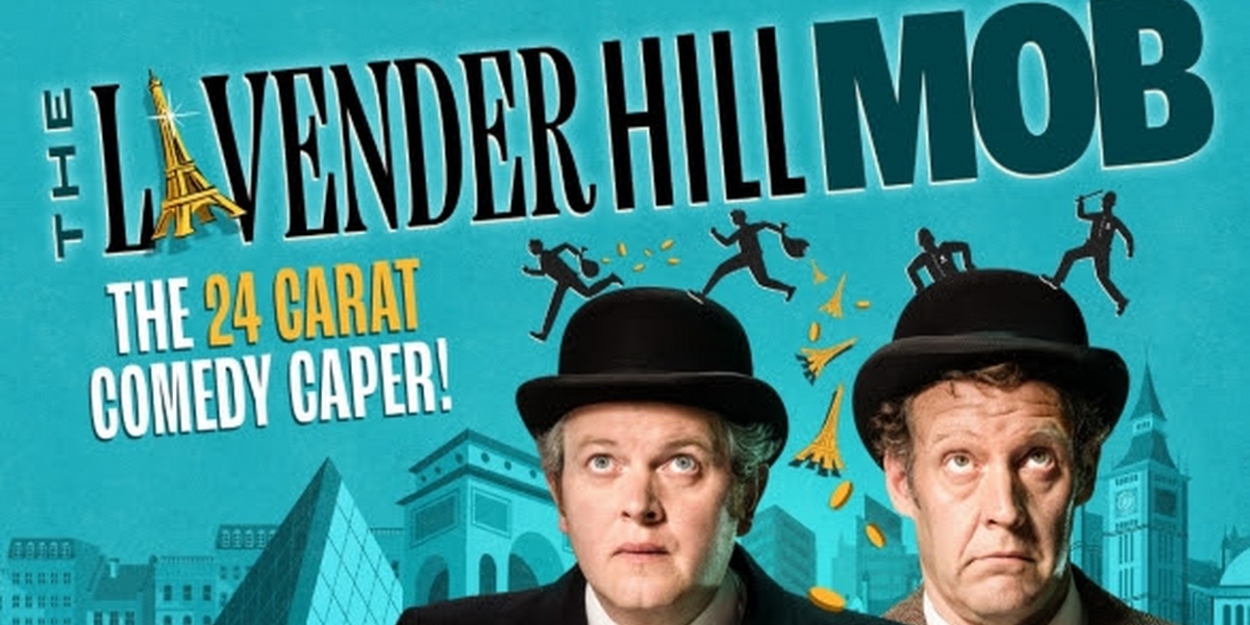 Full Cast Announced for THE LAVENDER HILL MOB UK Tour 