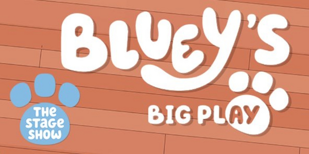 BLUEY'S BIG PLAY THE STAGE SHOW is Coming to San Jose's Center for the Performing Arts in February  Image