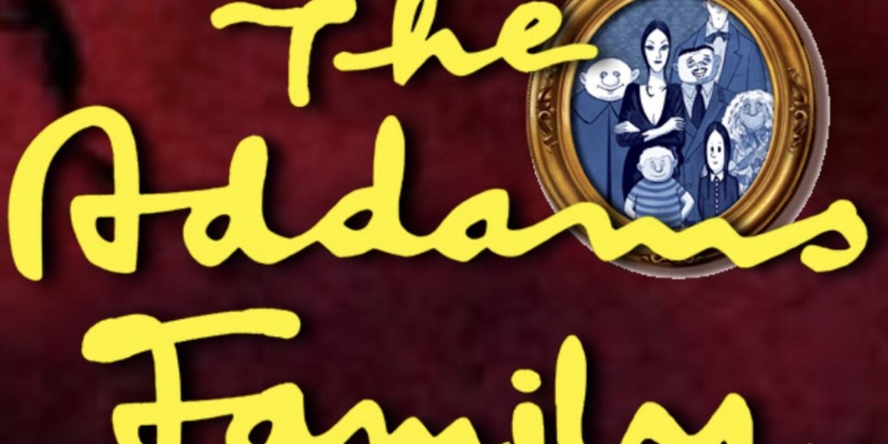 THE ADDAMS FAMILY- THE MUSICAL Comes to Lost Nation Theater 