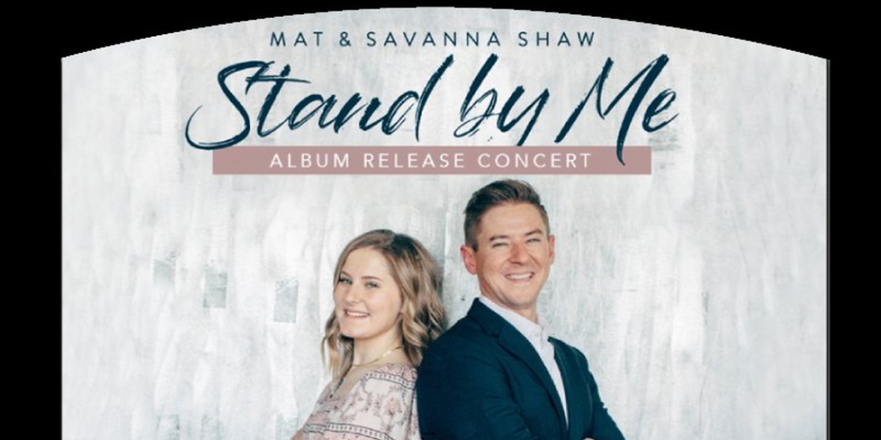 mat and savanna shaw stand by me