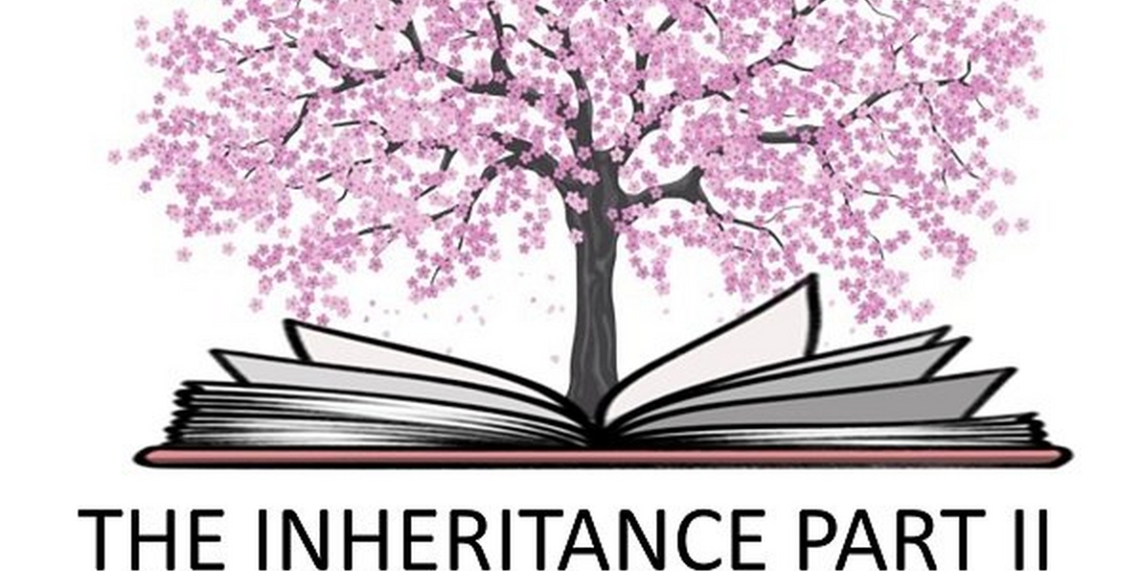 THE INHERITANCE, PART TWO to Open This Week at Triangle Productions 