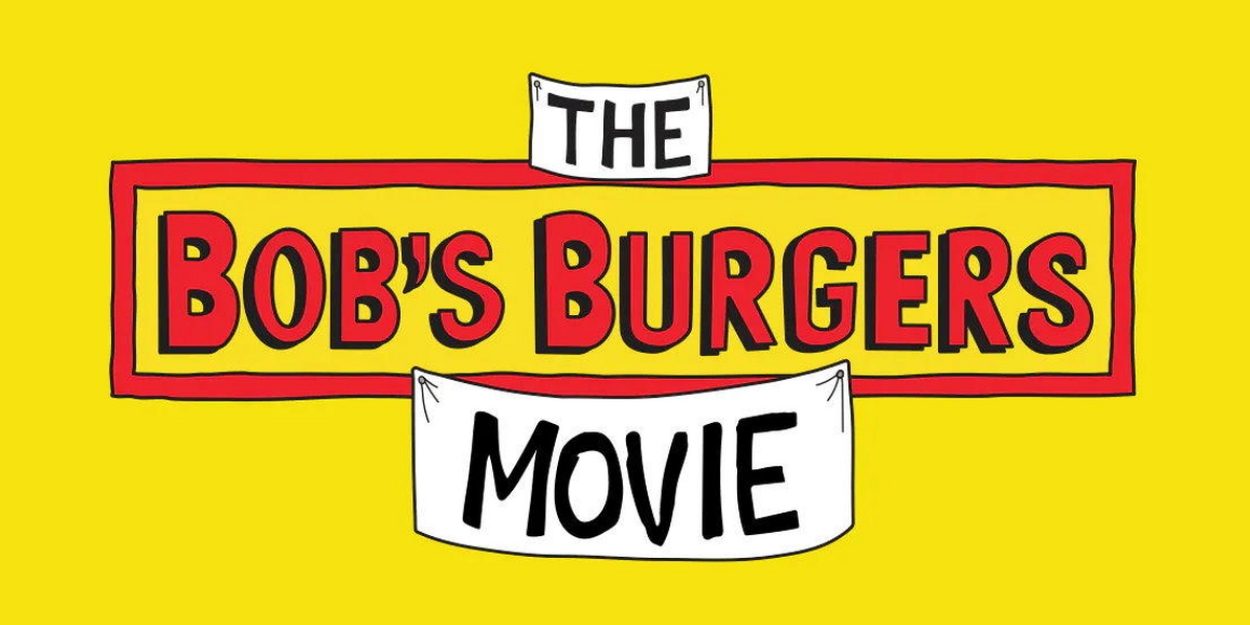 THE BOB'S BURGERS MOVIE Sets HBO Max Streaming Date 