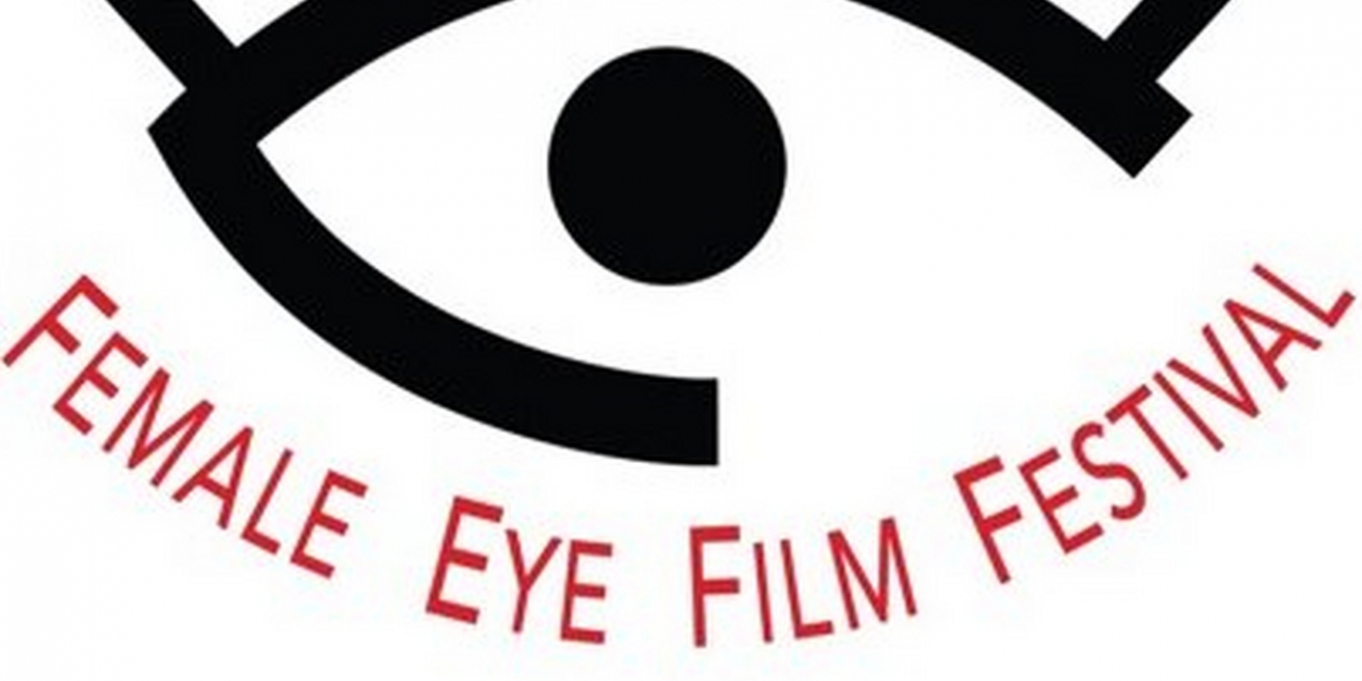 Female Eye Film Festival Celebrates 19 Years - Vimarsana News