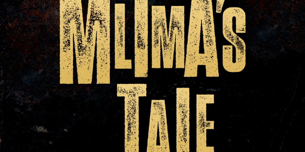 Tickets from £18.00 for MLIMA'S TALE at the Kiln Theatre  Image