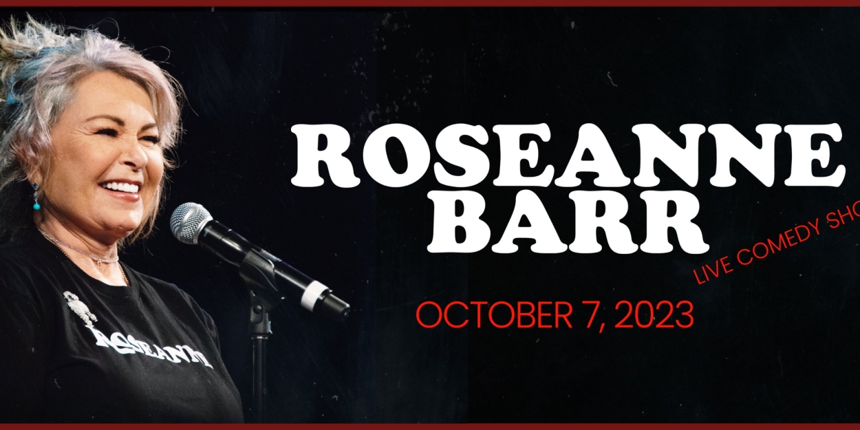 Roseann Barr Brings a Live Comedy Show to BBMann in October 