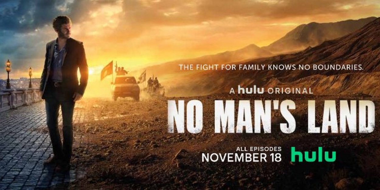VIDEO: Watch the Trailer for NO MAN'S LAND on Hulu Video