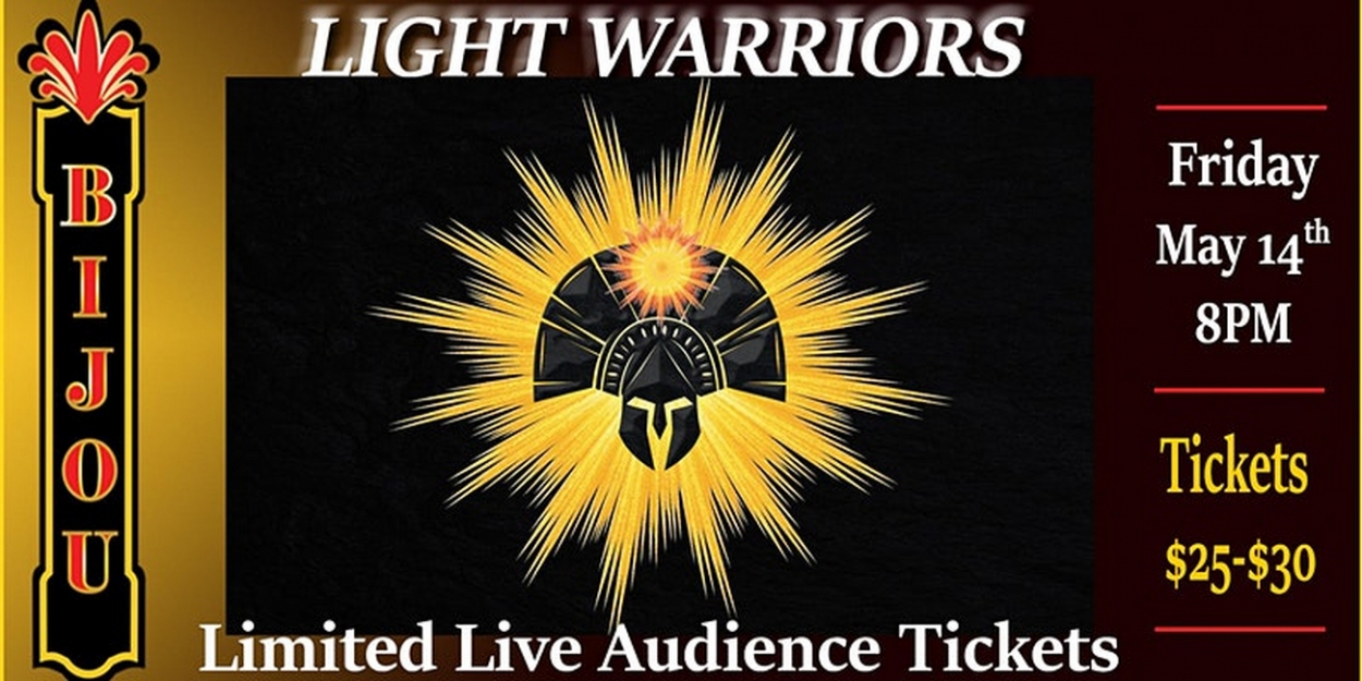 LIGHT WARRIORS Brings Live Performance Back to the Bijou Theatre Next Month