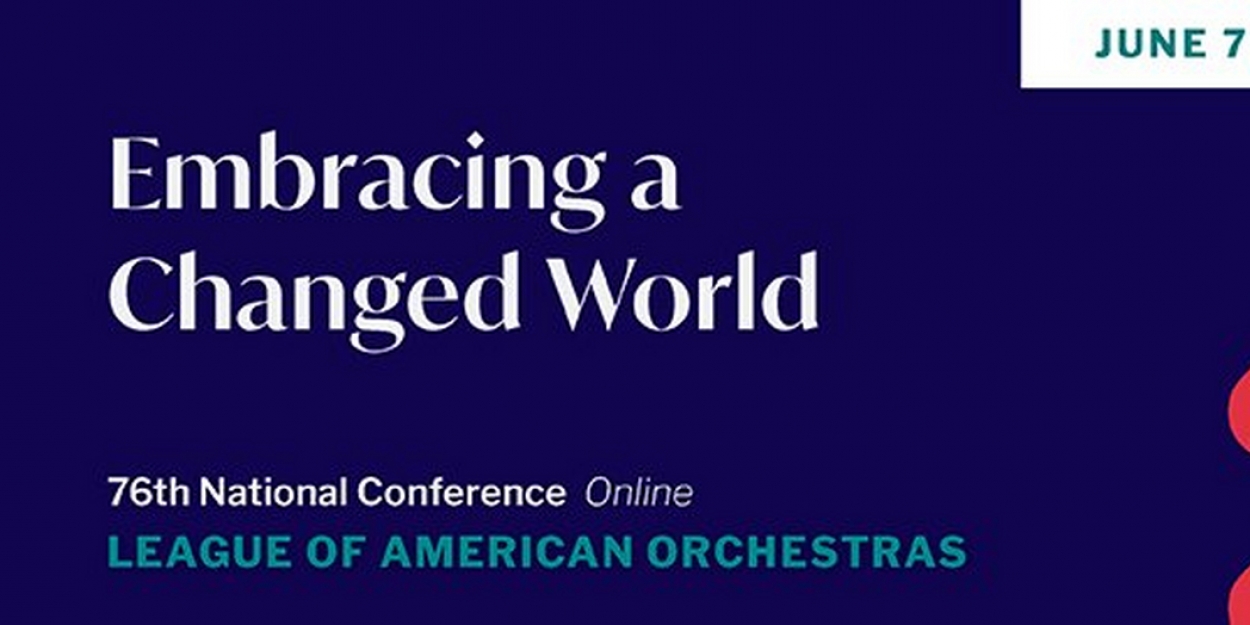 League of American Orchestras Announces 76th National Conference