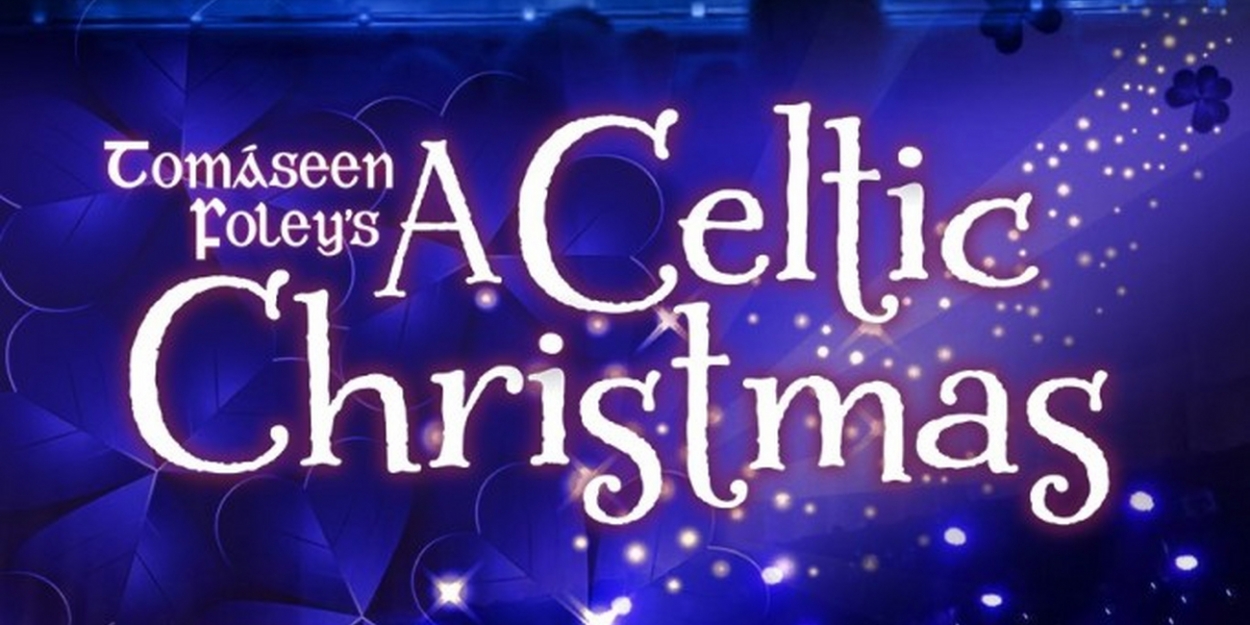 Tomaseen foleys a celtic christmas 2025 december 23
