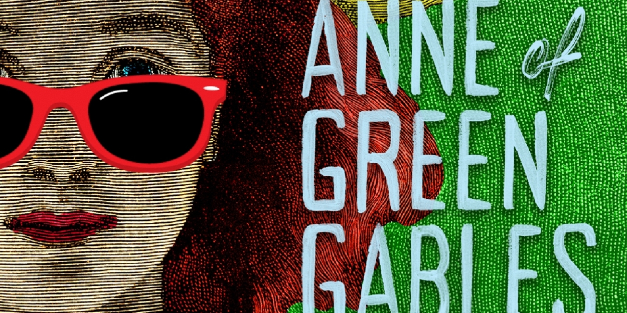 Review ANNE OF GREEN GABLES A NEW MUSICAL at The Goodspeed