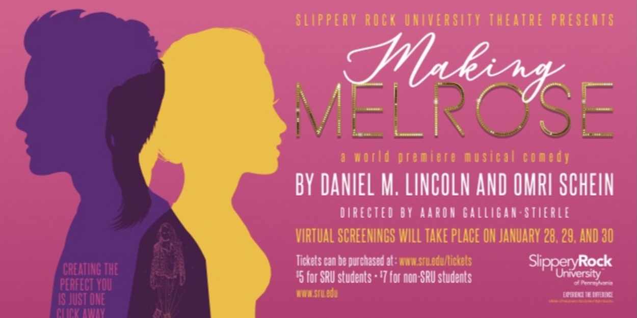 Slippery Rock University's Theatre Department Presents World Premiere of MAKING MELROSE - Vimarsana News