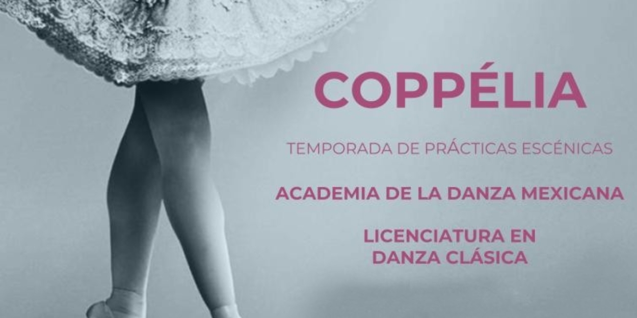 Estudiantes De La Academia De La Danza Mexicana Presentaron Coppélia  Image