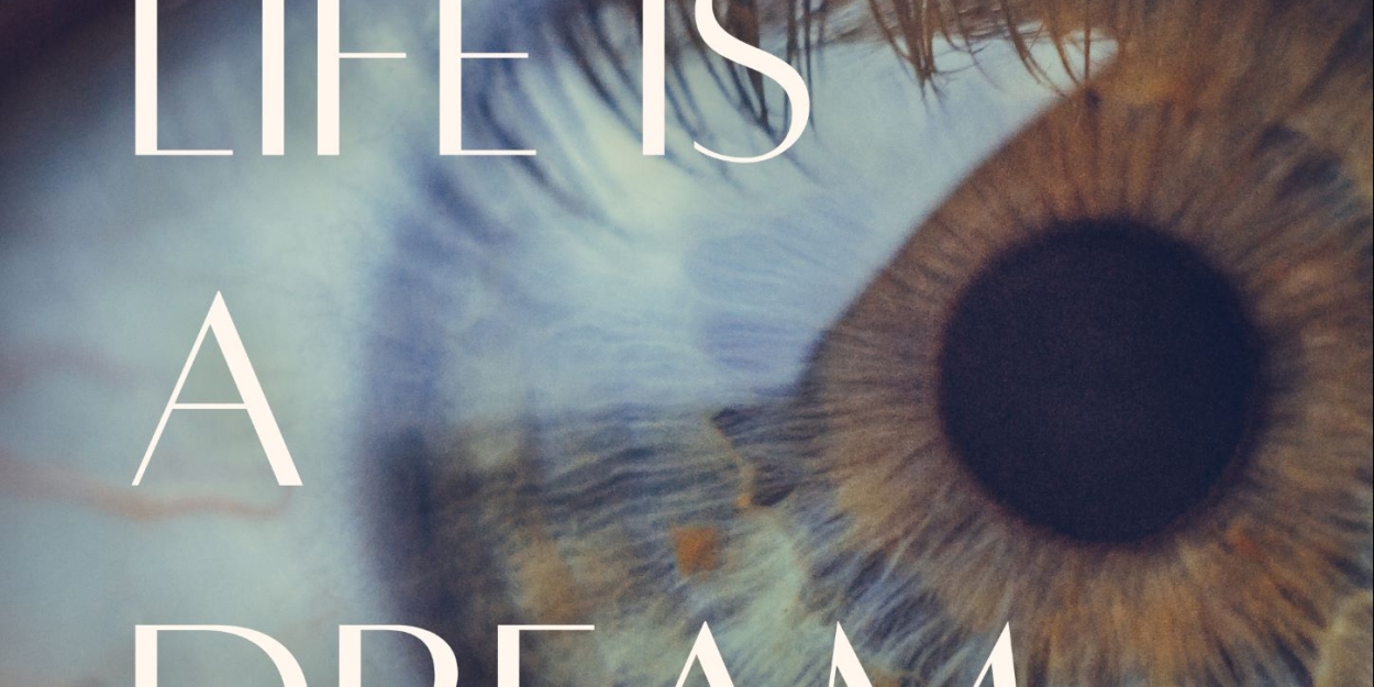 EgoPo Classic Theater to Present World Premiere Adaptation of Pedro Calderón de la Barca's LIFE IS A DREAM - Vimarsana News