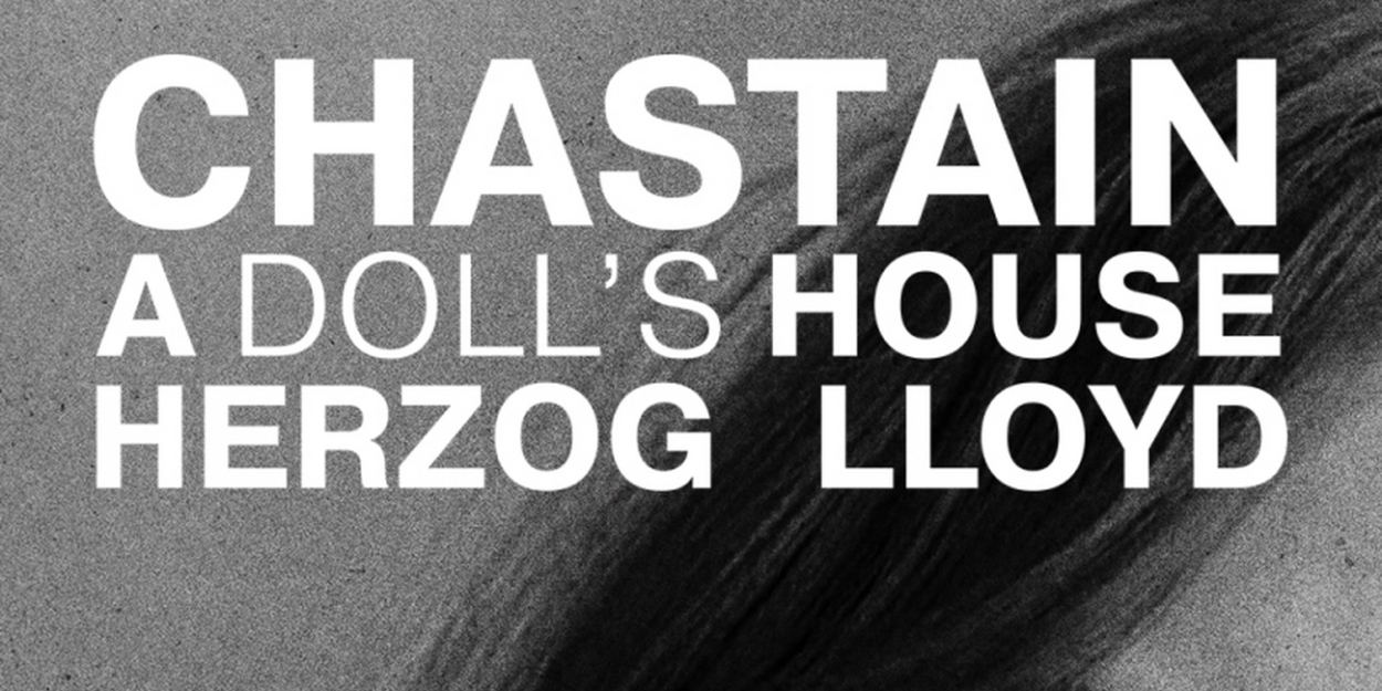 Tickets On Sale Now For A DOLL'S HOUSE Starring Jessica Chastain