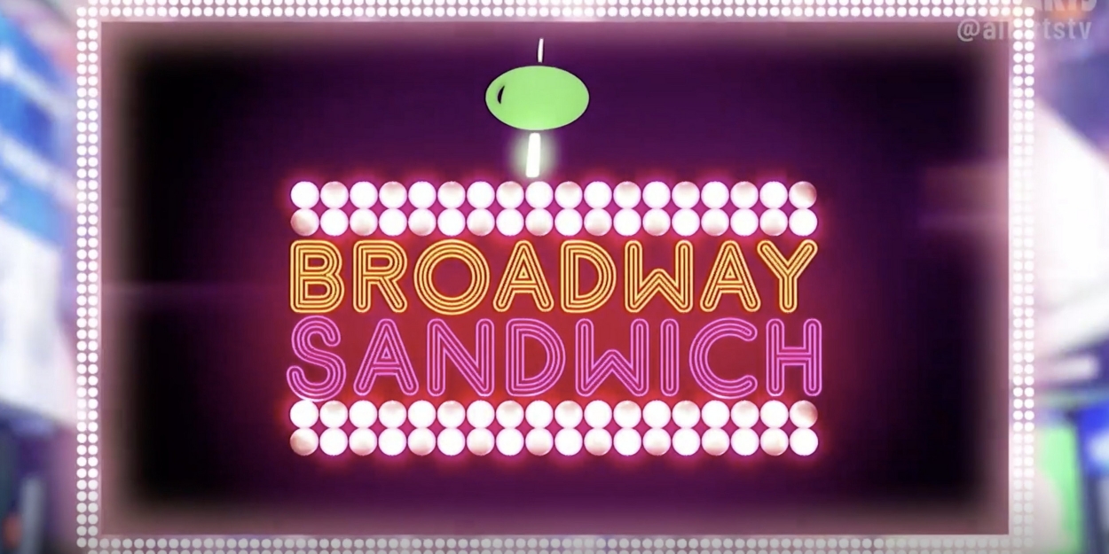 VIDEO: ALL ARTS Announces Season Two of BROADWAY SANDWICH, With Teal Wicks, Rob… Video