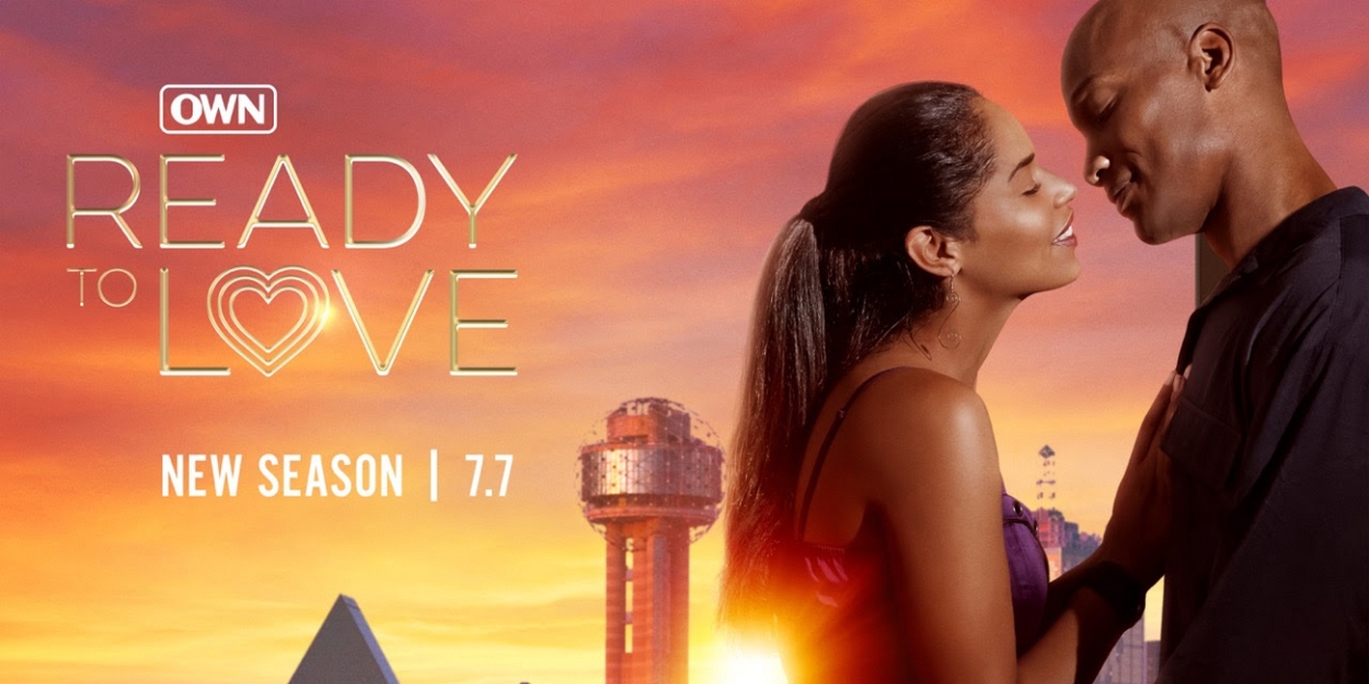 READY TO LOVE Returns to OWN For Season 8 in July 