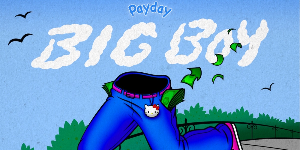 Payday Unveils New Single & Video 'Big Boy'
