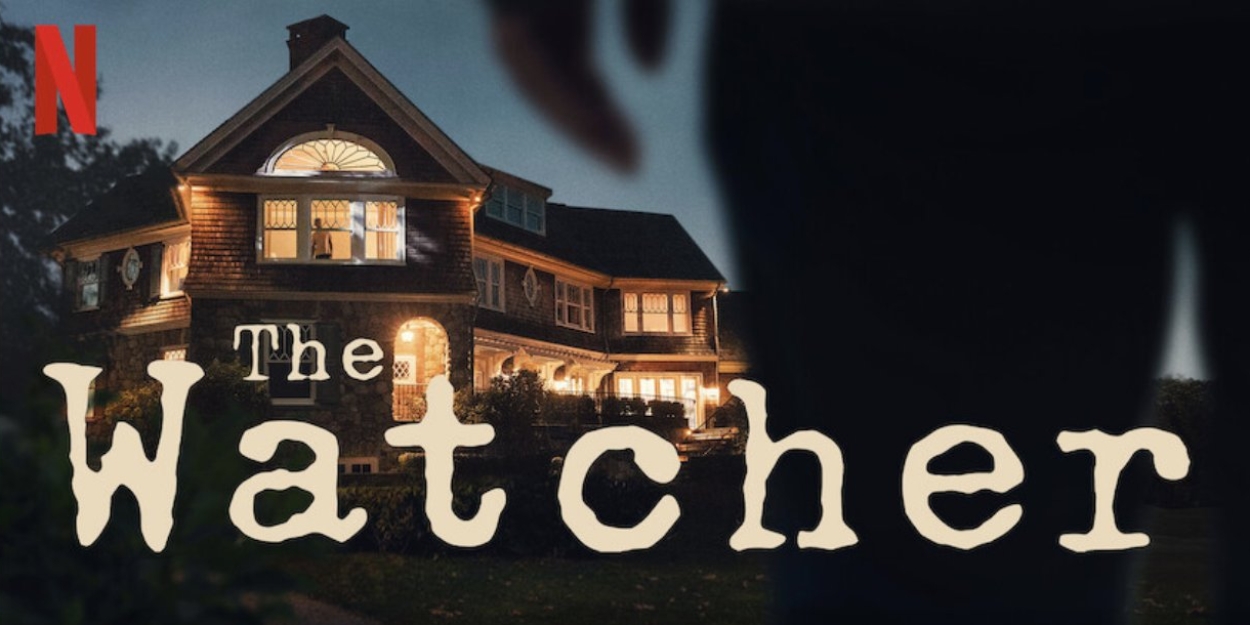 THE WATCHER Hits #1 on Netflix Top 10 the Week of October 10 