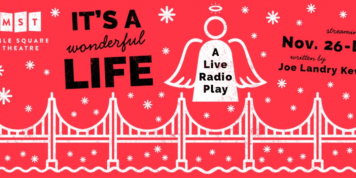 Mile Square Theatre Announces Virtual Streaming Video Production Of Its A Wonderful Life A 8621