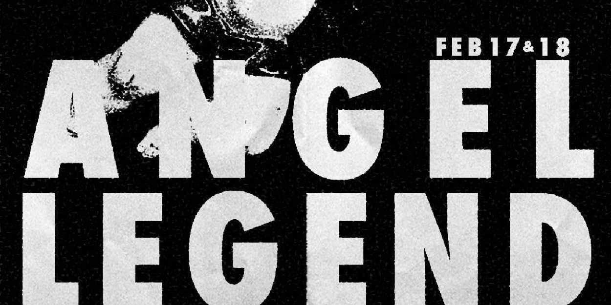 ANGEL/LEGEND Three Nights Of Floyd Dell Comes to Spit&Vigor