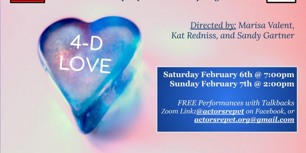 Vermont Actors' Repertory Theatre Presents A February Zoom Play Festival: 4-D LOVE - Vimarsana News