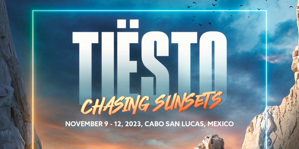 TIESTO - CHASING SUNSETS Reveals Artists Joining the Curated Cabo Weekend by Vibee  Image