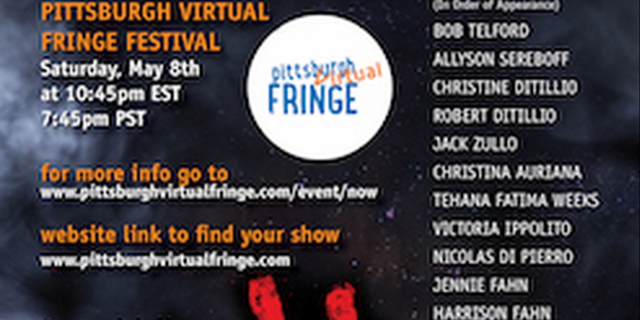 NOW, NOW, NOW... is Part of the Virtual Pittsburgh Fringe Festival - Vimarsana News