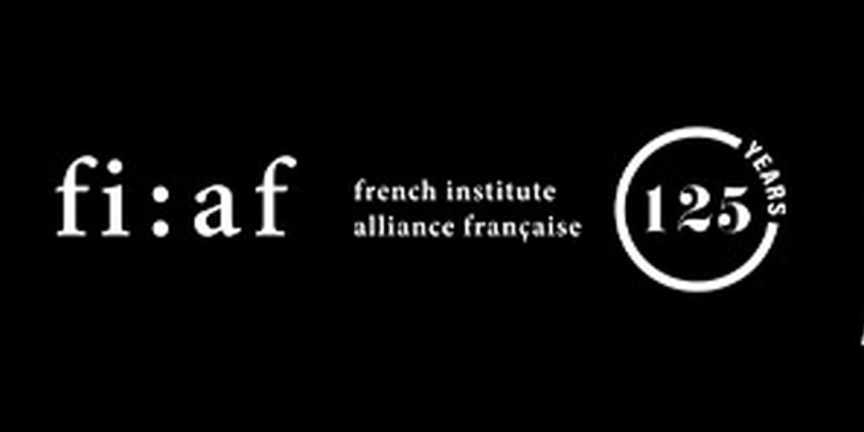 French Institute Alliance Française Announces Fall 2023 Programs For the 125th Anniversary Year 