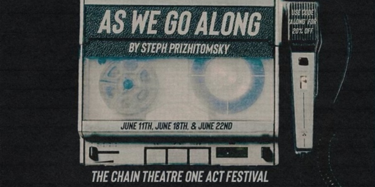 AS WE GO ALONG, A One Act On Gun Violence, To Premiere At The Chain Theater One Act Festival 