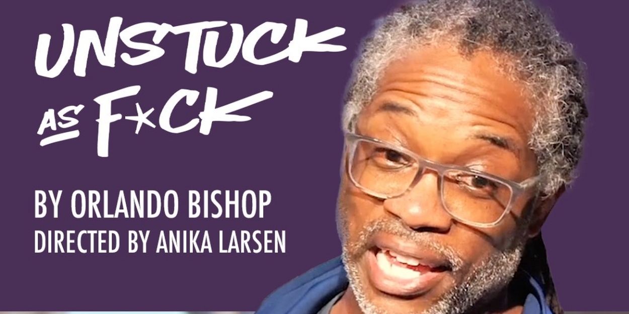 UNSTUCK AS F@#K Starring by Orlando Bishop Now Available to Stream on StudioWorks 