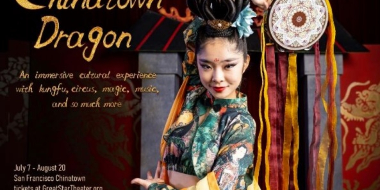 Great Star Theater to Present CHINATOWN DRAGON Beginning in July 