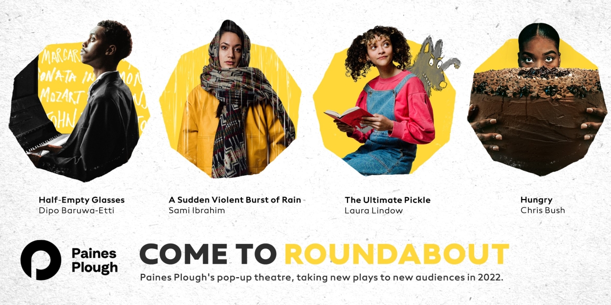 Paines Plough's THE ULTIMATE PICKLE Announced At Roundabout At The
