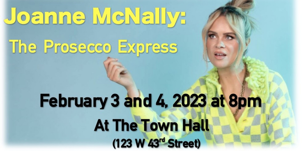 Comedian Joanne McNally to Present THE PROSECCO EXPRESS at The Town Hall in February 