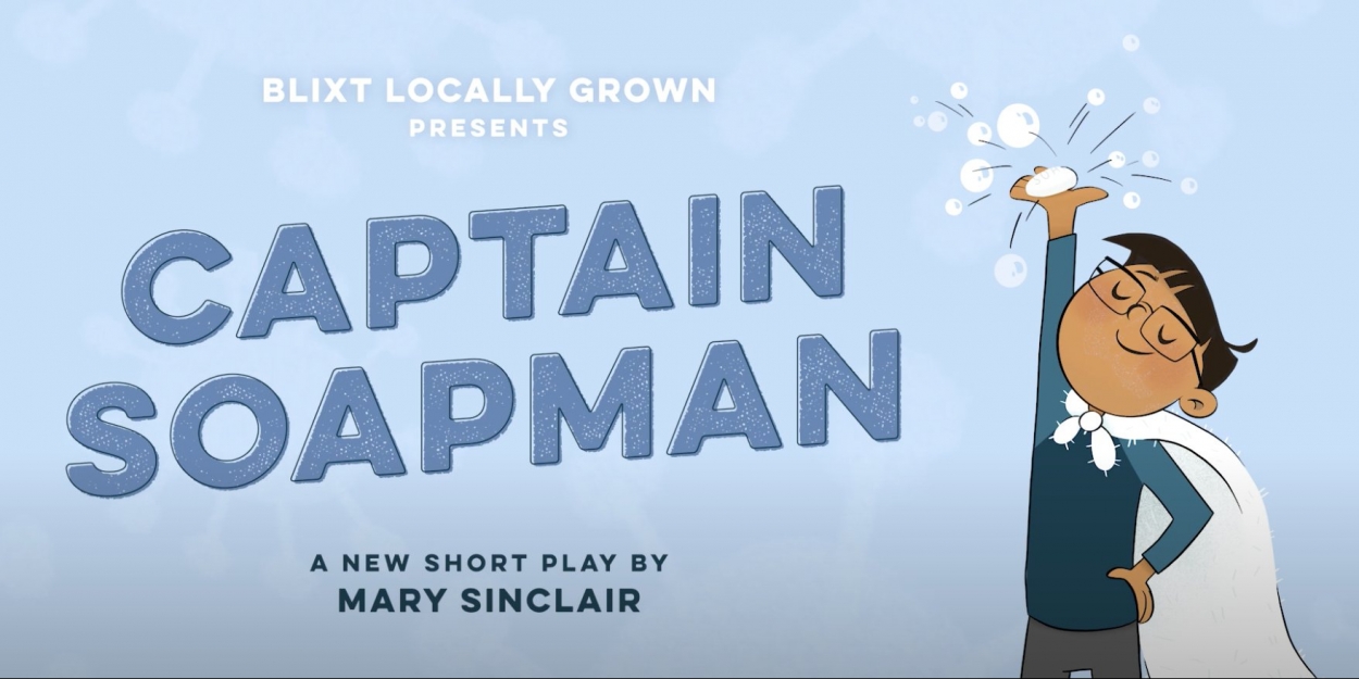 VIDEO: Blixt Locally Grown Performs Virtual Short Play CAPTAIN SOAPMAN, Written by Nebraska Wesleyan University Student