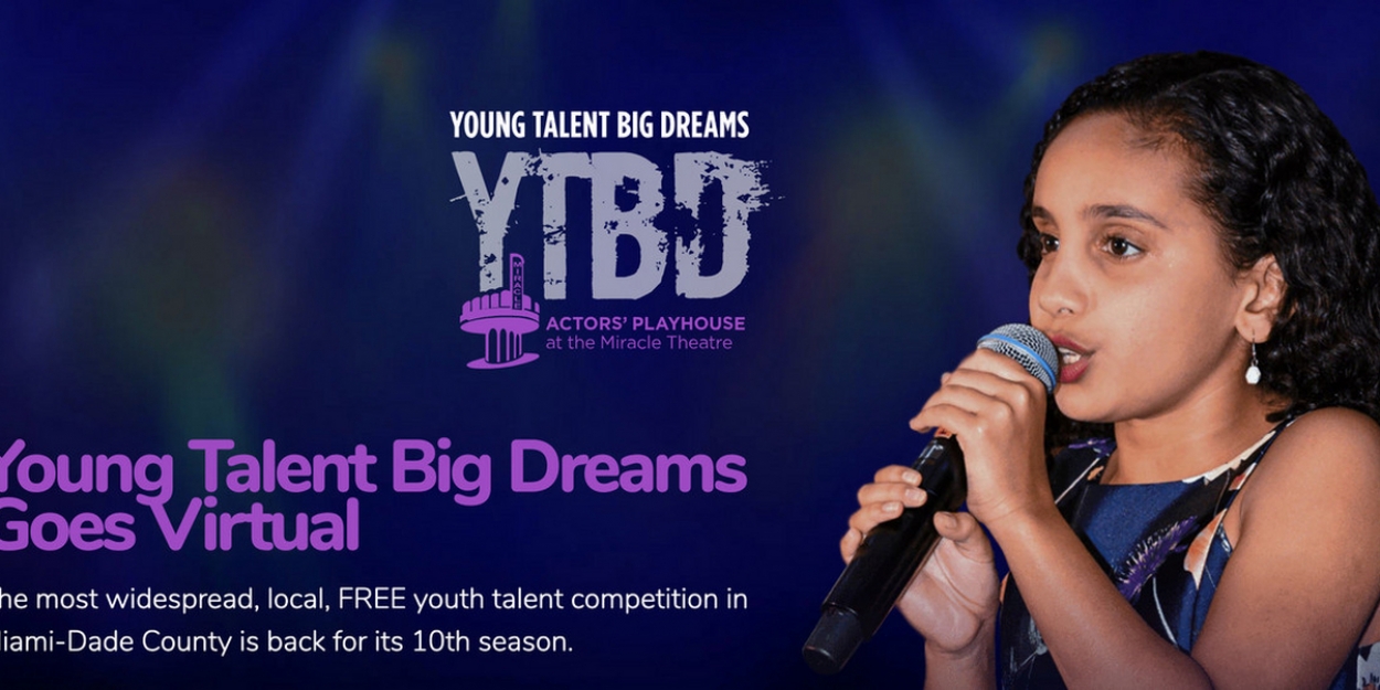 YOUNG TALENT BIG DREAMS Opens Virtual Auditions
